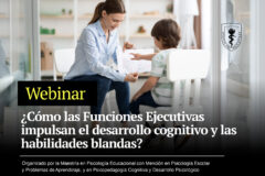 WEBINAR: ¿CÓMO LAS FUNCIONES EJECUTIVAS IMPULSAN EL DESARROLLO COGNITIVO Y LAS HABILIDADES BLANDAS?