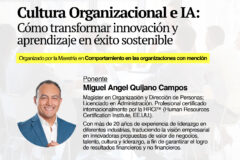 PARTICIPA DEL MASTER CLASS: CULTURA ORGANIZACIONAL E IA «CÓMO TRANSFORMAR INNOVACIÓN Y APRENDIZAJE EN ÉXITOS SOSTENIBLES?