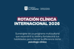 VIVE UNA EXPERIENCIA ACADÉMICA Y PRÁCTICA EN PSICOLOGÍA EN LA UNIVERSIDAD DE LA SABANA (COLOMBIA) DEL 6 A 17 DE JULIO DE 2026.