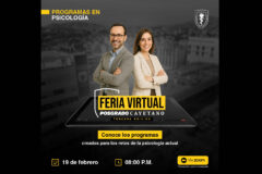 CONOCE NUESTROS PROGRAMAS DE POSGRADO DE MAESTRÍAS Y DOCTORADO EN PSICOLOGÍA EN LA FERIA VIRTUAL
